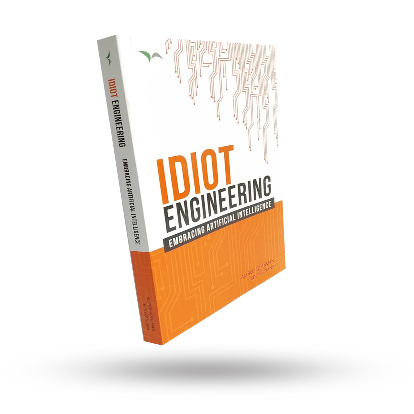 Kesaint Blanc - Idiot Engineering: Embracing Artificial Intelligence